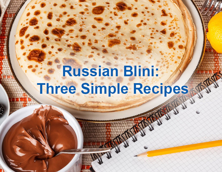 russian-blini-three-simple-recipes