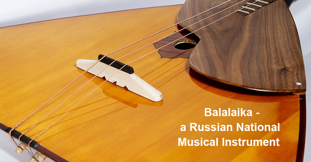 Balalaika - a Russian National Musical Instrument