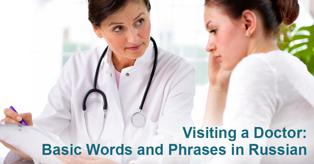 Visiting a Doctor: Basic Words and Phrases in Russian