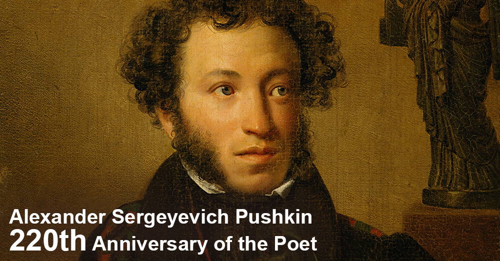 Alexander Sergeyevich Pushkin - 220th Anniversary of the Poet  