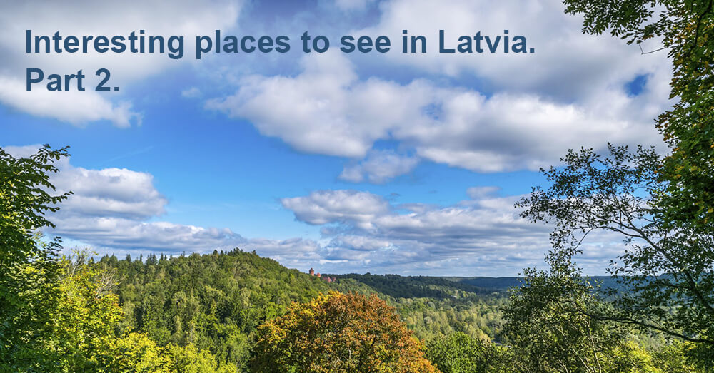 Interesting places to see in Latvia